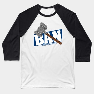 BAN Hammer - Incorrigible Party Baseball T-Shirt